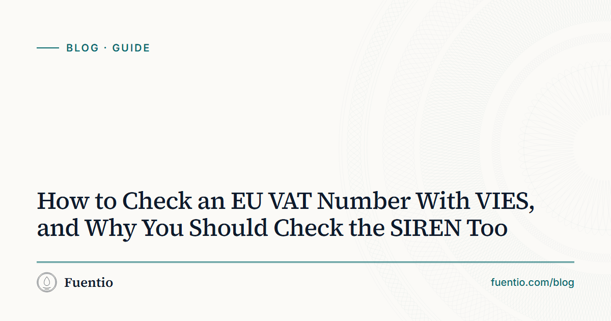 Share image: "How to Check an EU VAT Number With VIES, and Why You Should Check the SIREN Too" on Fuentio's paper background, with the Guide label.