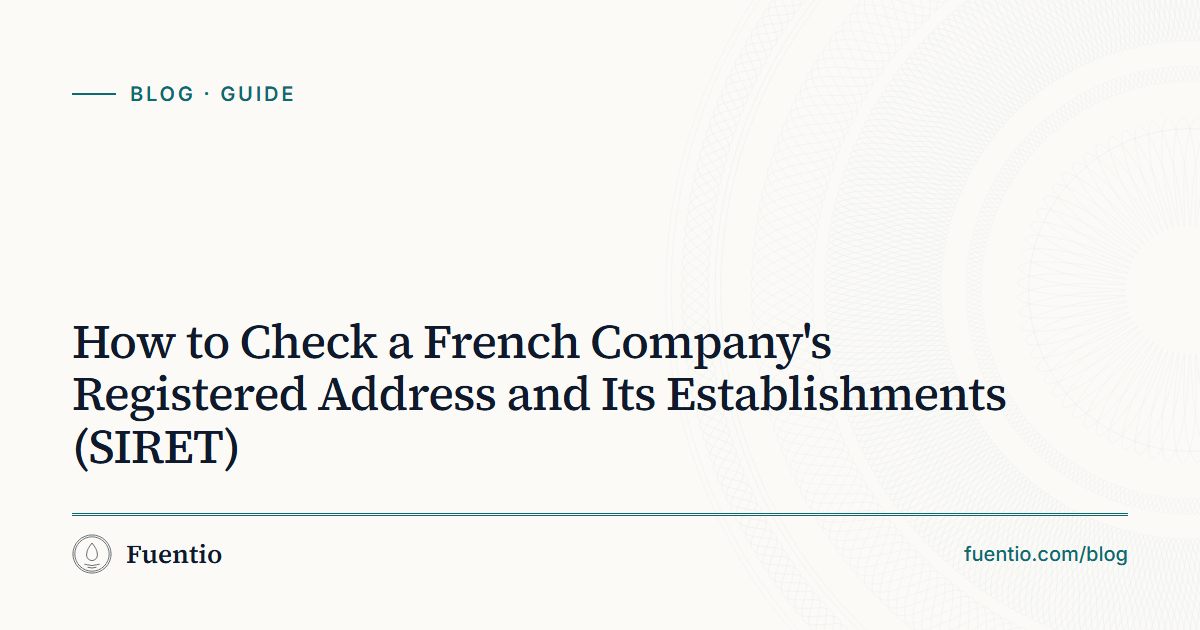Share image: "How to Check a French Company's Registered Address and Its Establishments (SIRET)" on Fuentio's paper background, with the Guide label.