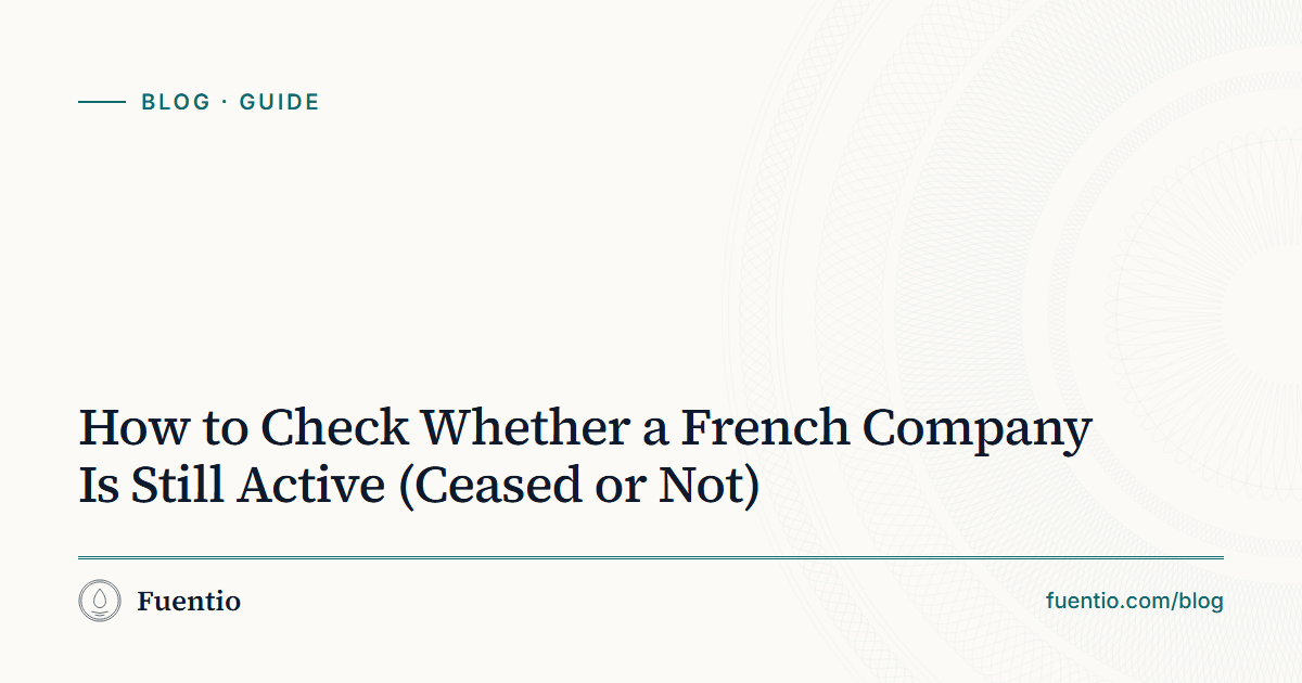 Share image: "How to Check Whether a French Company Is Still Active (Ceased or Not)" on Fuentio's paper background, with the Guide label.
