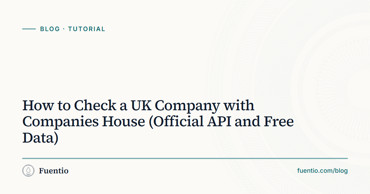 Share image: "How to Check a UK Company with Companies House (Official API and Free Data)" on Fuentio's paper background, with the Tutorial label.