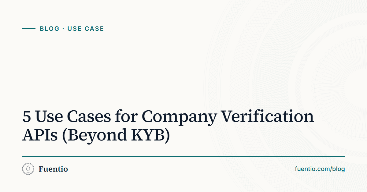 Share image: "5 Use Cases for Company Verification APIs (Beyond KYB)" on Fuentio's paper background, with the Use case label.