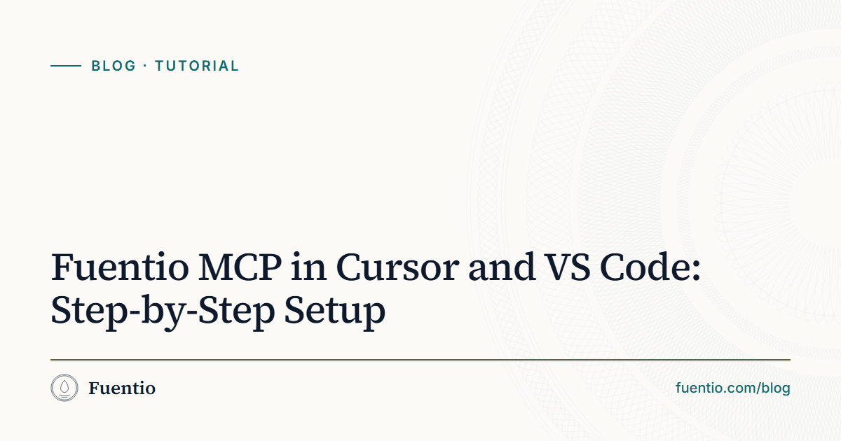 Share image: "Fuentio MCP in Cursor and VS Code: Step-by-Step Setup" on Fuentio's paper background, with the Tutorial label.