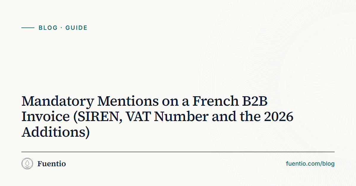 Share image: "Mandatory Mentions on a French B2B Invoice (SIREN, VAT Number and the 2026 Additions)" on Fuentio's paper background, with the Guide label.