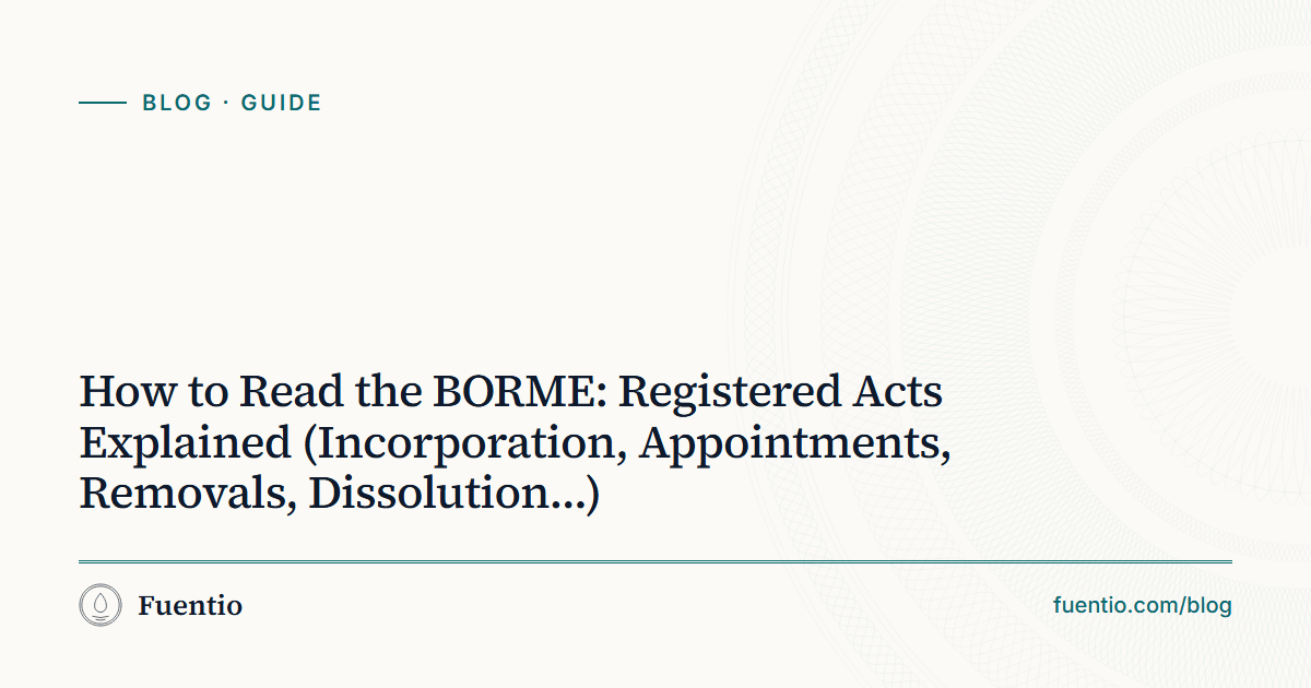Share image: "How to Read the BORME: Registered Acts Explained (Incorporation, Appointments, Removals, Dissolution…)" on Fuentio's paper background, with the Guide label.