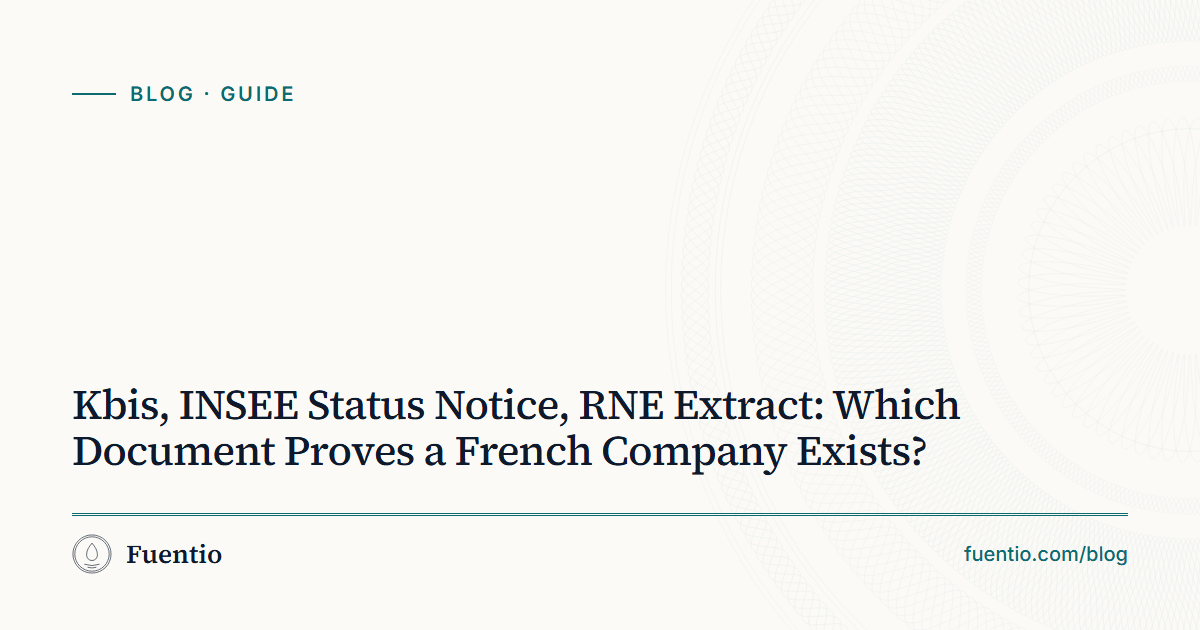 Share image: "Kbis, INSEE Status Notice, RNE Extract: Which Document Proves a French Company Exists?" on Fuentio's paper background, with the Guide label.