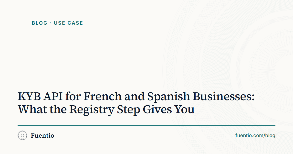 Share image: "KYB API for French and Spanish Businesses: What the Registry Step Gives You" on Fuentio's paper background, with the Use case label.
