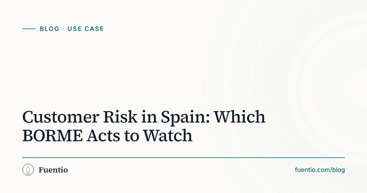 Share image: "Customer Risk in Spain: Which BORME Acts to Watch" on Fuentio's paper background, with the Use case label.