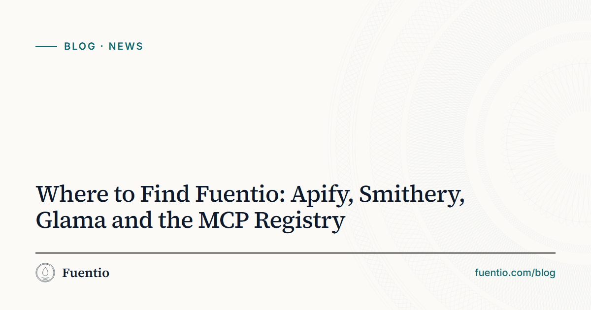 Share image: "Where to Find Fuentio: Apify, Smithery, Glama and the MCP Registry" on Fuentio's paper background, with the News label.
