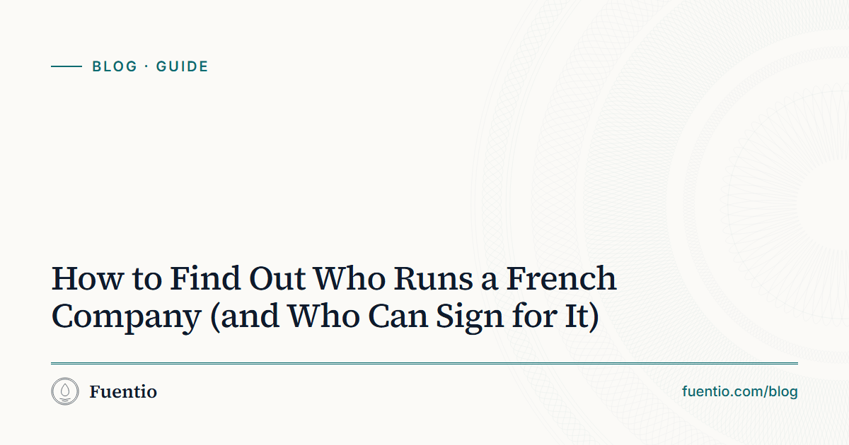 Share image: "How to Find Out Who Runs a French Company (and Who Can Sign for It)" on Fuentio's paper background, with the Guide label.