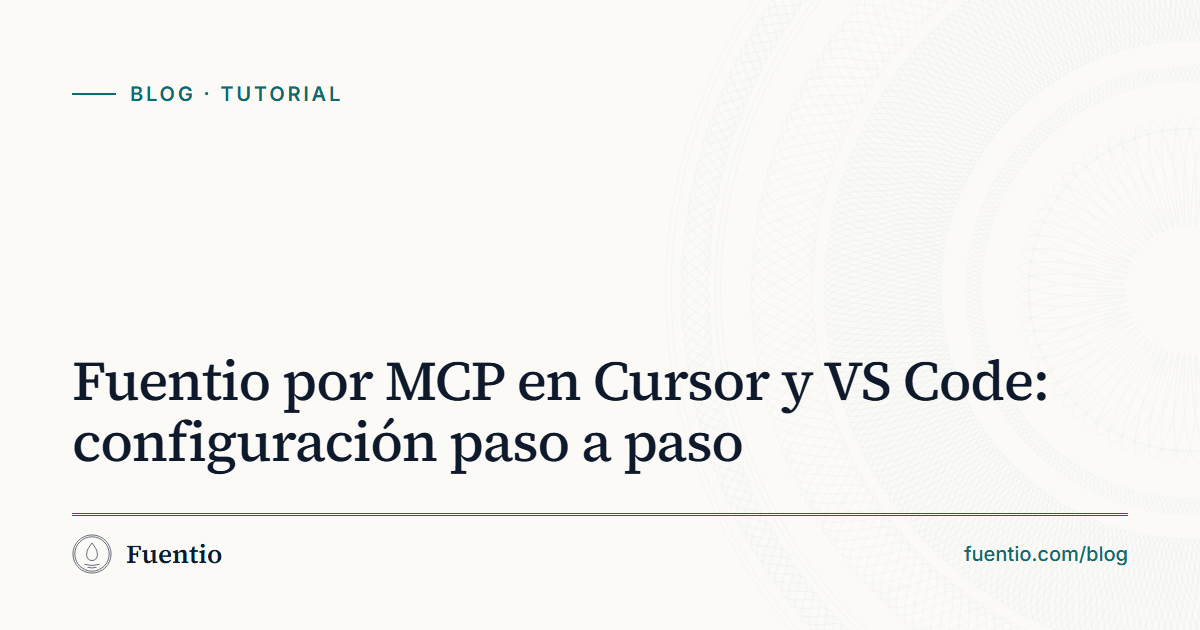 Imagen para compartir: «Fuentio por MCP en Cursor y VS Code: configuración paso a paso» sobre el fondo de papel de Fuentio, con la etiqueta Tutorial.