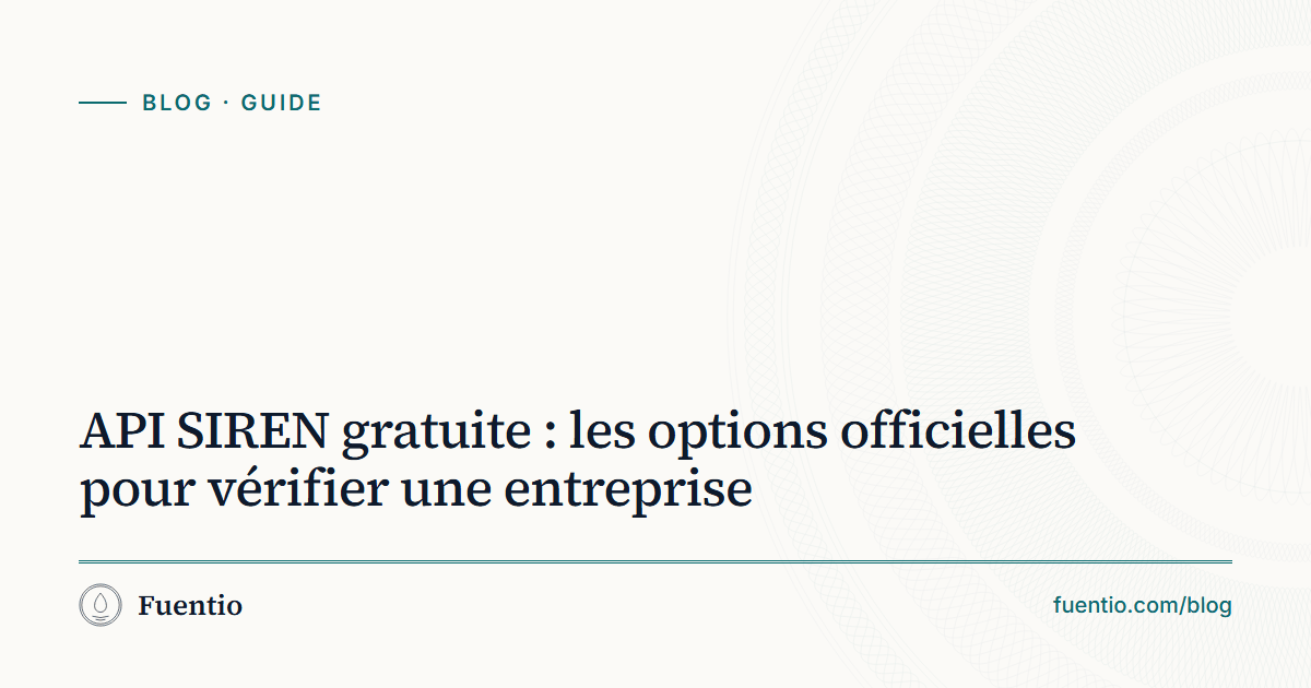 Image de partage : « API SIREN gratuite : les options officielles pour vérifier une entreprise » sur le fond papier de Fuentio, avec l’étiquette Guide.